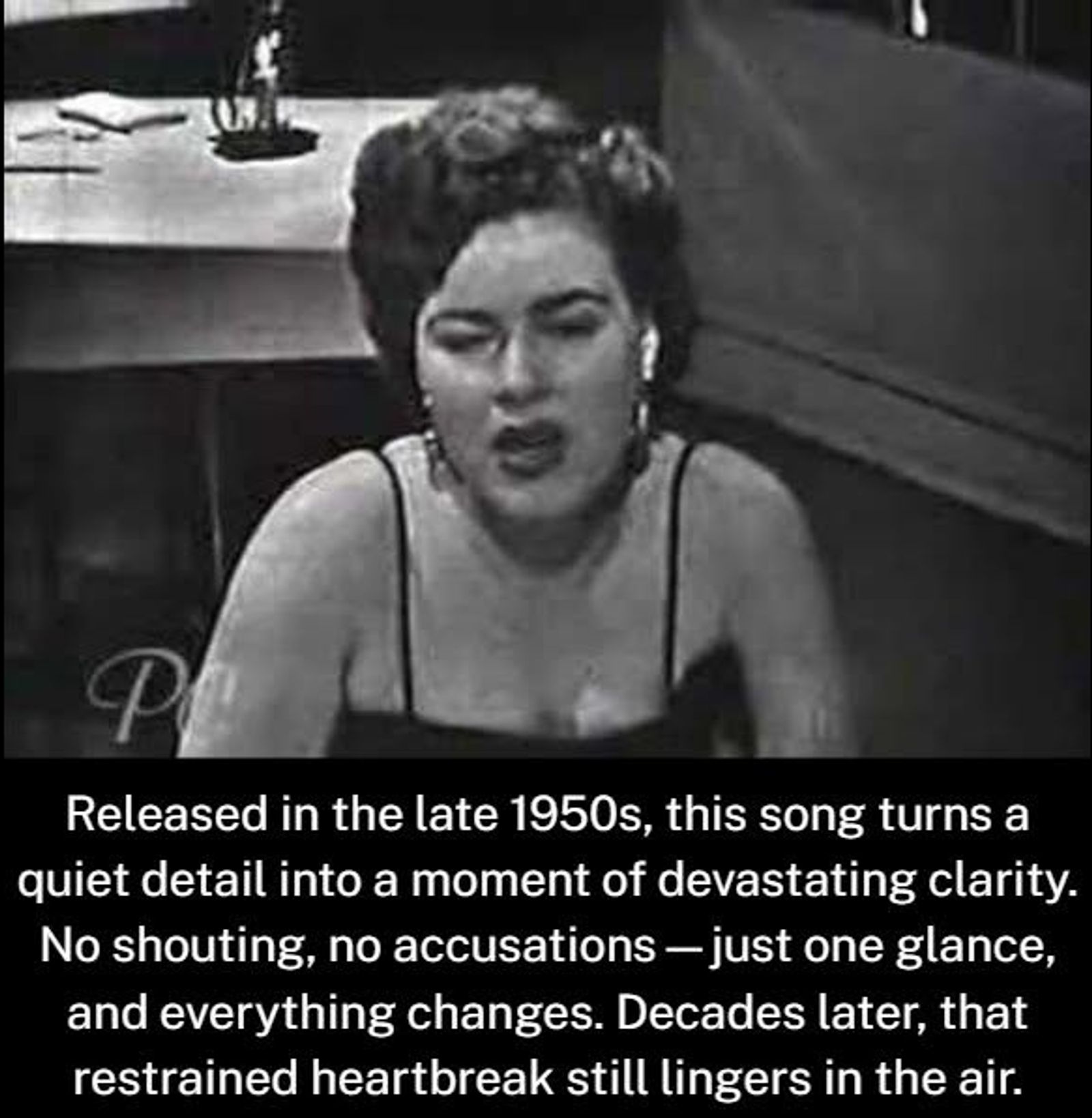 Released in the late 1950s, this song turns a quiet detail into a moment of devastating clarity. No shouting, no accusations—just one glance, and everything changes. Decades later, that restrained heartbreak still lingers in the air.