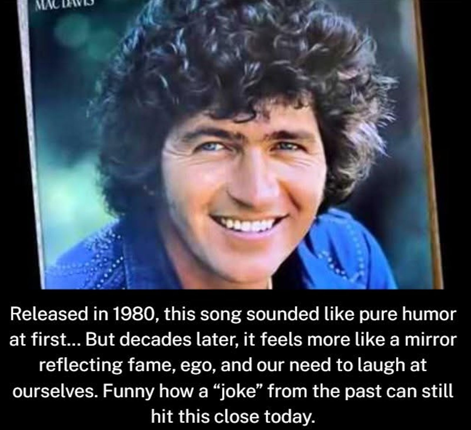 Released in 1980, this song sounded like pure humor at first… But decades later, it feels more like a mirror reflecting fame, ego, and our need to laugh at ourselves. Funny how a “joke” from the past can still hit this close today.