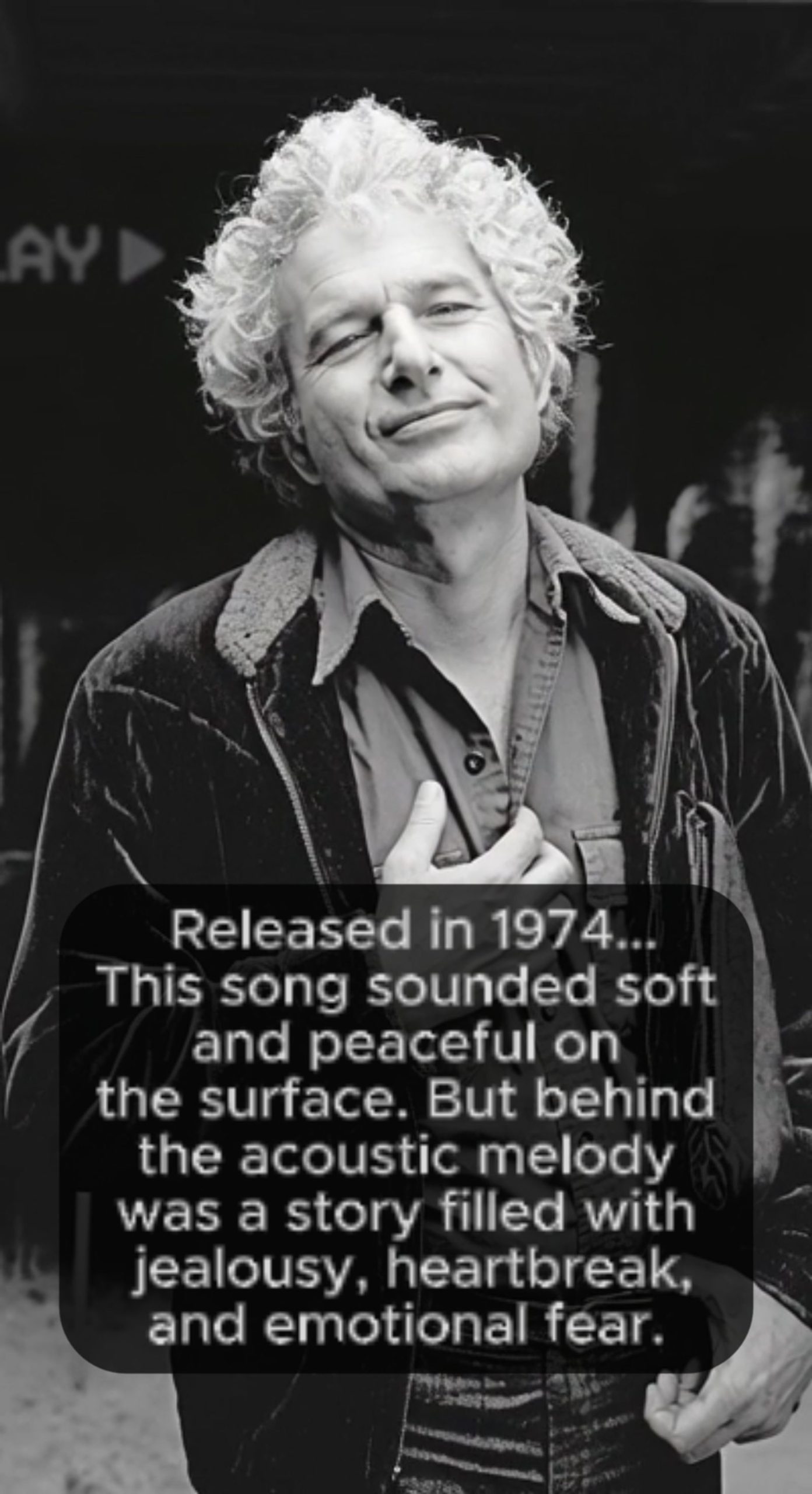 Released in 1974, beneath the calm acoustic melody of this song was a story filled with jealousy, emotional fear, and the quiet collapse of a relationship that still feels painfully real today.