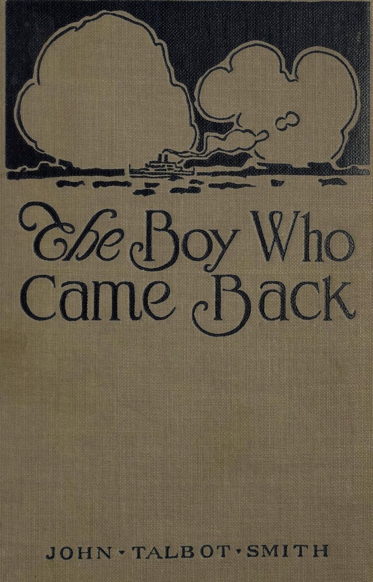 The boy who came back (IA boywhocameback00smit)